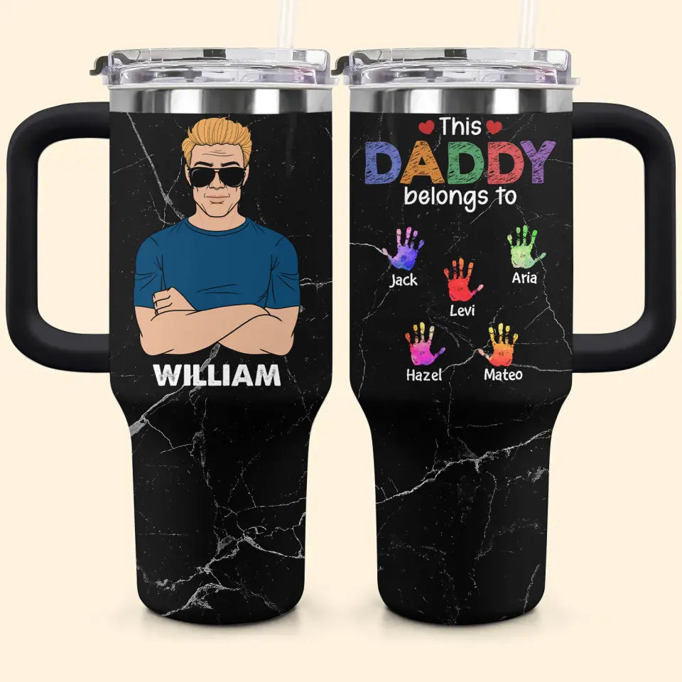 This Daddy Belongs To Custom Stanley Quencher 40oz Stainless Steel Tumbler With Handle