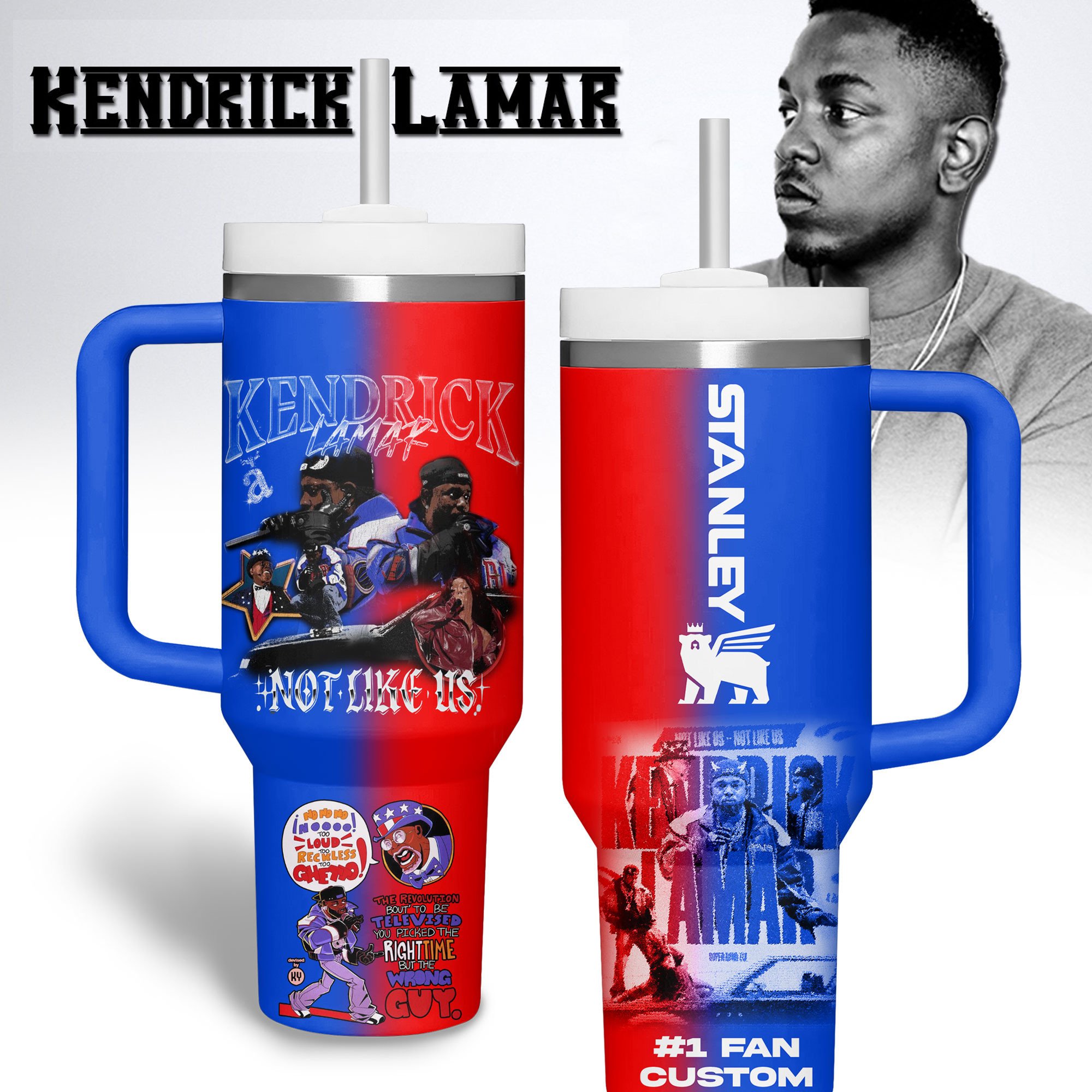 Kendrick Lamar Music Custom Stanley Cup 40 oz 30 oz Tumbler With Handle